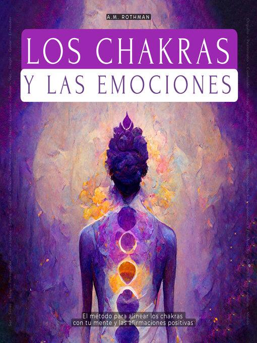 Title details for Los Chakras Y Las Emociones by A.M Rothman - Available